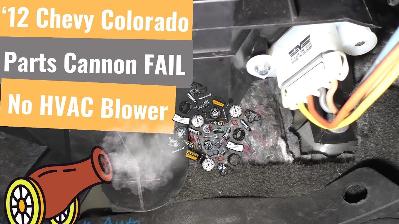 Chevy Colorado: No Blower Motor - Parts Cannon FAIL