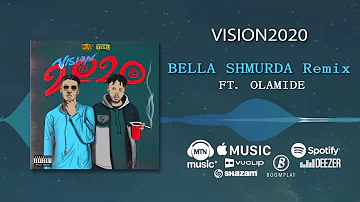 Bella Shmurda - VISION2020 REMIX [Official Audio] ft. Olamide