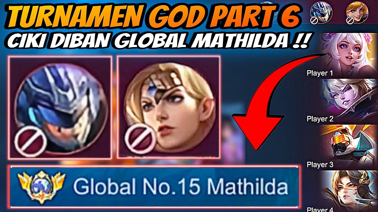 Turnamen Meta Ciki GOD Part 6 !! Akhirnya Meta Ciki Ketahuan Lawan Top 15 Global Mathilda !!