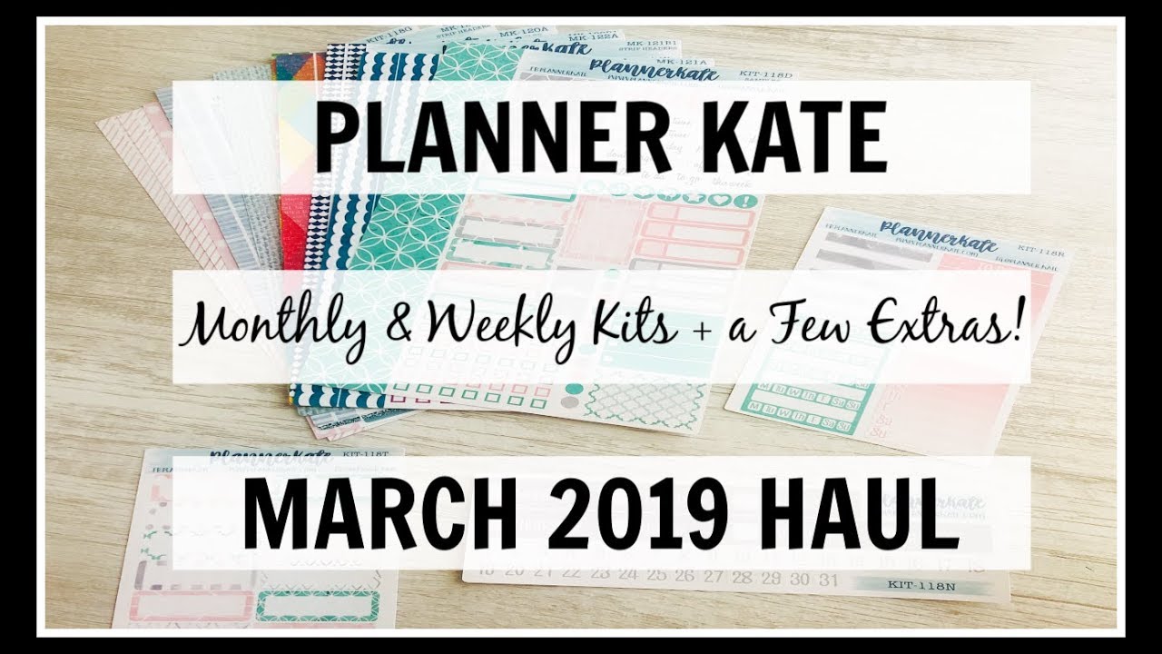 Planner Kate Haul March 2019 Monthly & Weekly Kits, Add On's, & More