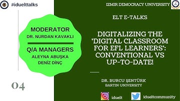 NO 4 - "DIGITALIZING THE DIGITAL CLASSROOM FOR EFL LEARNERS: CONVENTIONAL VS UP-TO-DATE"