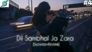 Dil Sambhal Jaa Zara | Lofi (Slowed + reverbed) | Arijit  Singh | |LOFI BOLLYWOOD SONG 2022 screenshot 5