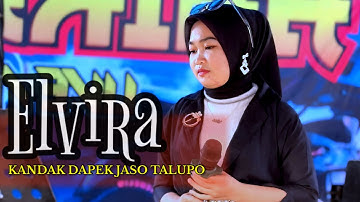 Kandak dapek jaso talupo - Cover Orgen tunggal || Elvira - Nozt Fantasi Channel