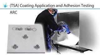 Thermal Spray Aluminium TSA Coating Application and Adhesion Testing  - ARC