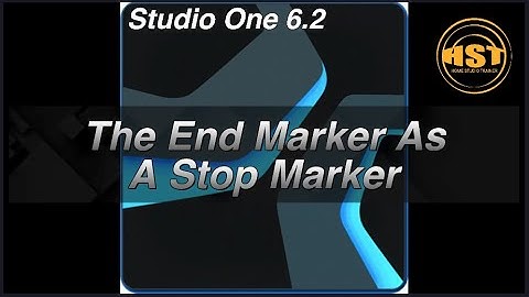 STUDIO ONE 6.2 - The End Marker As A Stop marker Home Studio Trainer Show