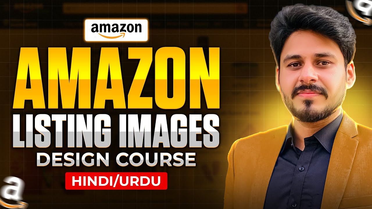 Amazon Listing Images Design Course | From Beginner To Expert | 2025 ...