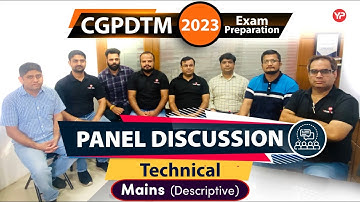 Mains Descriptive Panel Discussion YP CGPDTM Mentors | 2023 Written exam preparation ME EE ECE CSE