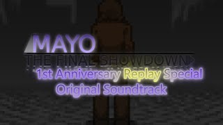 Mayo: The Final Showdown - 1st Anniversary Replay Special - Original Soundtrack