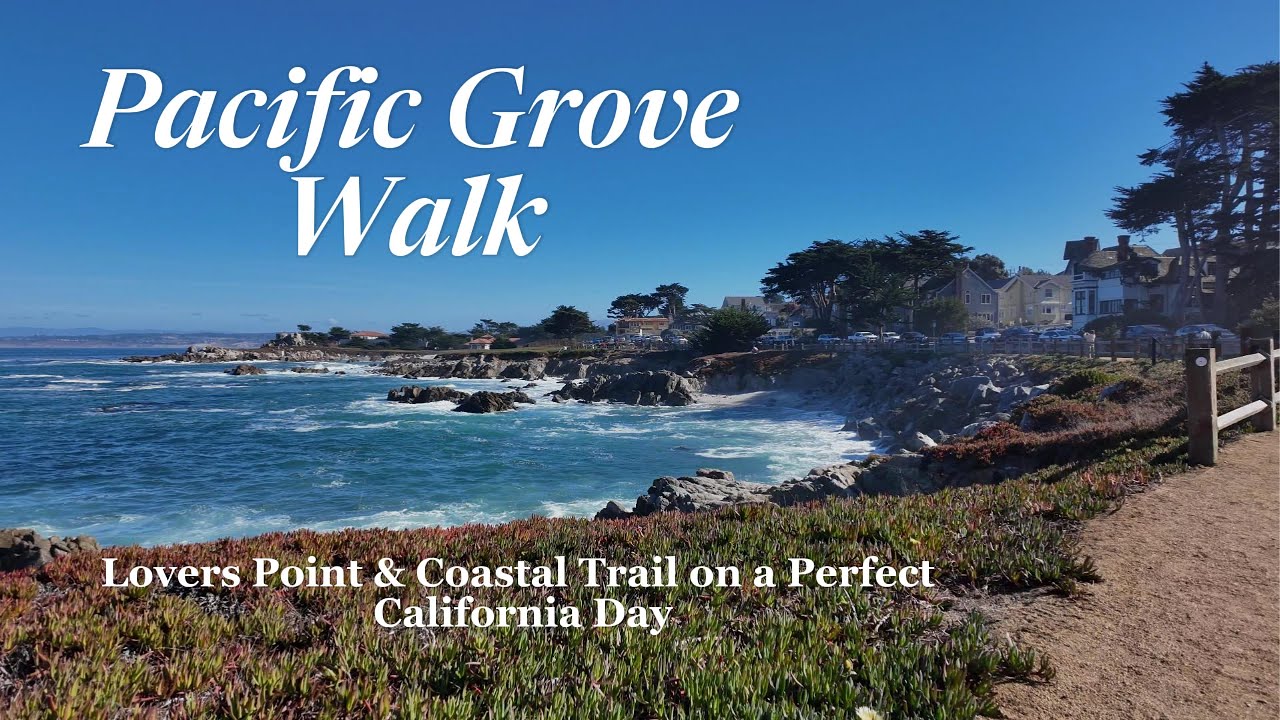 [4K] Pacific Grove Walk - Lovers Point & Coastal Trail on a Perfect California Day