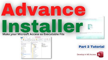 Advance Installer Maker for MS Access Part 2 Tutorial