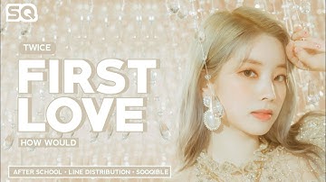How Would TWICE sing First Love by After School