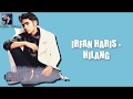 Irfan Haris - Hilang (Lirik)