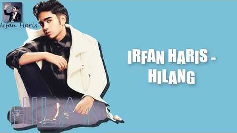 Irfan Haris - Hilang (Lirik)