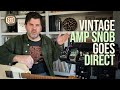 A Vintage Amp Snob Goes Direct - Ask Zac 104