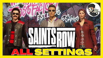 SAINTS ROW - Settings, Accessibility, ALL Customization, Map, and more!