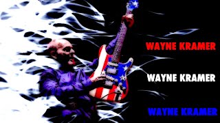 Ep 452  Wayne Kramer (MC5)  talks Tom Morello, the new album  plus his MC5 history !