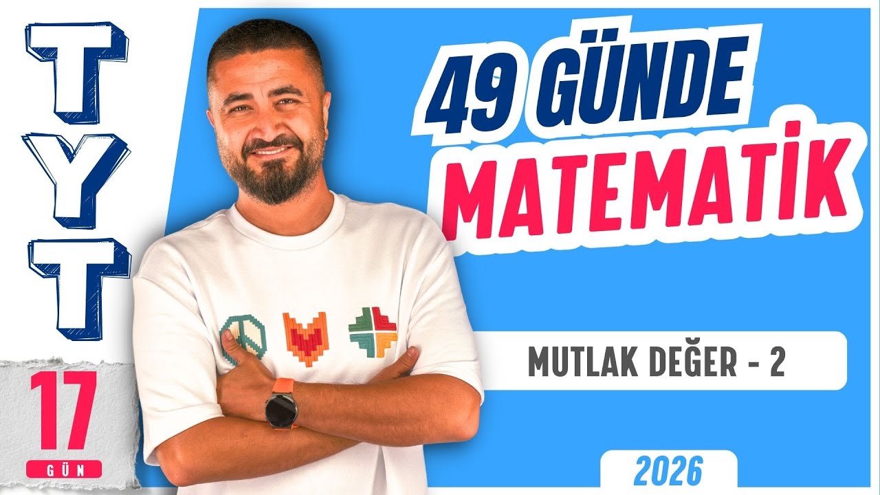49 Günde TYT Matematik Kampı 17.Gün | Mutlak Değer 2 | Rehber Matematik