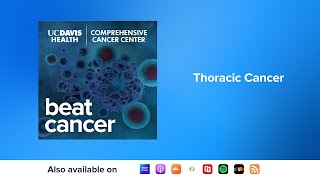 Thoracic Cancer: A Discussion with Dr. Jonathan Riess