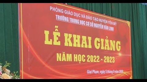 Trường THCS Nguyễn Văn Linh khai giảng năm học 2022 - 2023