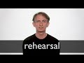 How to pronounce REHEARSAL in British English