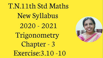 T.N. 11th  maths  Exercise:3.10  Sum - 10 | Trigonometry | Chapter - 3.