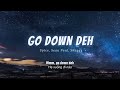 Vietsub Go Down Deh Spice Sean Paul Shaggy NhẠC Hot TikTok Lyrics Video Vietsub Go Down Deh Spice Sean Paul Shaggy NhẠC Hot TikTok Lyrics Video