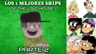 LOS 5 MEJORES SHIPS DE THE LOUD HOUSE #2