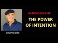 Wayne Dyer 10 principles  The power of intention