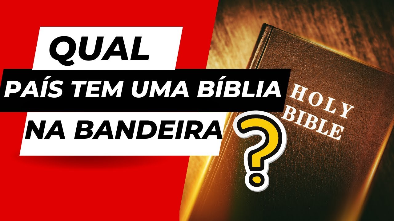 Qual o País Tem uma Bíblia na Bandeira. Por Que Este País Colocou em ...