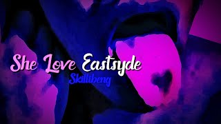 Skillibeng - She Love Esyde