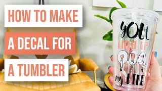 How to Make a Decal for a Tumbler  Valentine Day Vinyl Crafts 