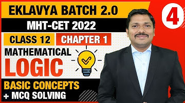 Ch.1 Mathematical Logic MCQ & PYQ Lecture 4 | EKLAVYA 2.0 BATCH for MHT-CET 2022 | Dinesh Sir