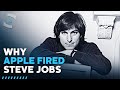 The Real Reason Why Apple Fired Steve Jobs
