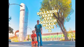 Dillards Take The Oregon Trail! -Day 9 (Part 8/10)