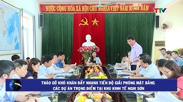 (TTV) Tháo gỡ khó khăn, đẩy nhanh tiến độ giải phóng mặt bằng các dự án trọng điểm