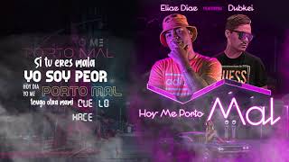 Hoy me porto mal 😈 - Elias Diaz feat. Dubkei