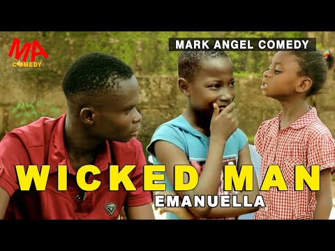 WICKED MAN (MARK ANGEL COMEDY) Emanuella & Gloria. Latest Nigeria Comedy (Mind of Freeky Comedy)