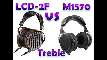 Audeze LCD-2 Fazor vs Monolith M1570 - Treble Comparison -