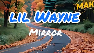Lil Wayne- mirror
