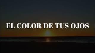 BANDA MS .- EL COLOR DE TUS OJOS (LETRA)