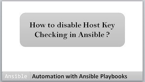 Automation with Ansible Playbooks | How to disable host key checking in Ansible ?