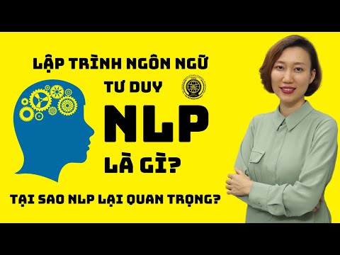 Video NLP là gì ? Tại sao NLP lại quan trọng ? | NLP Lập... - YouTube
