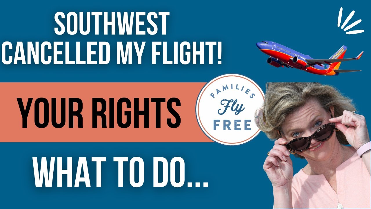 Southwest Canceled Flights What Are My Rights If Southwest Cancels My