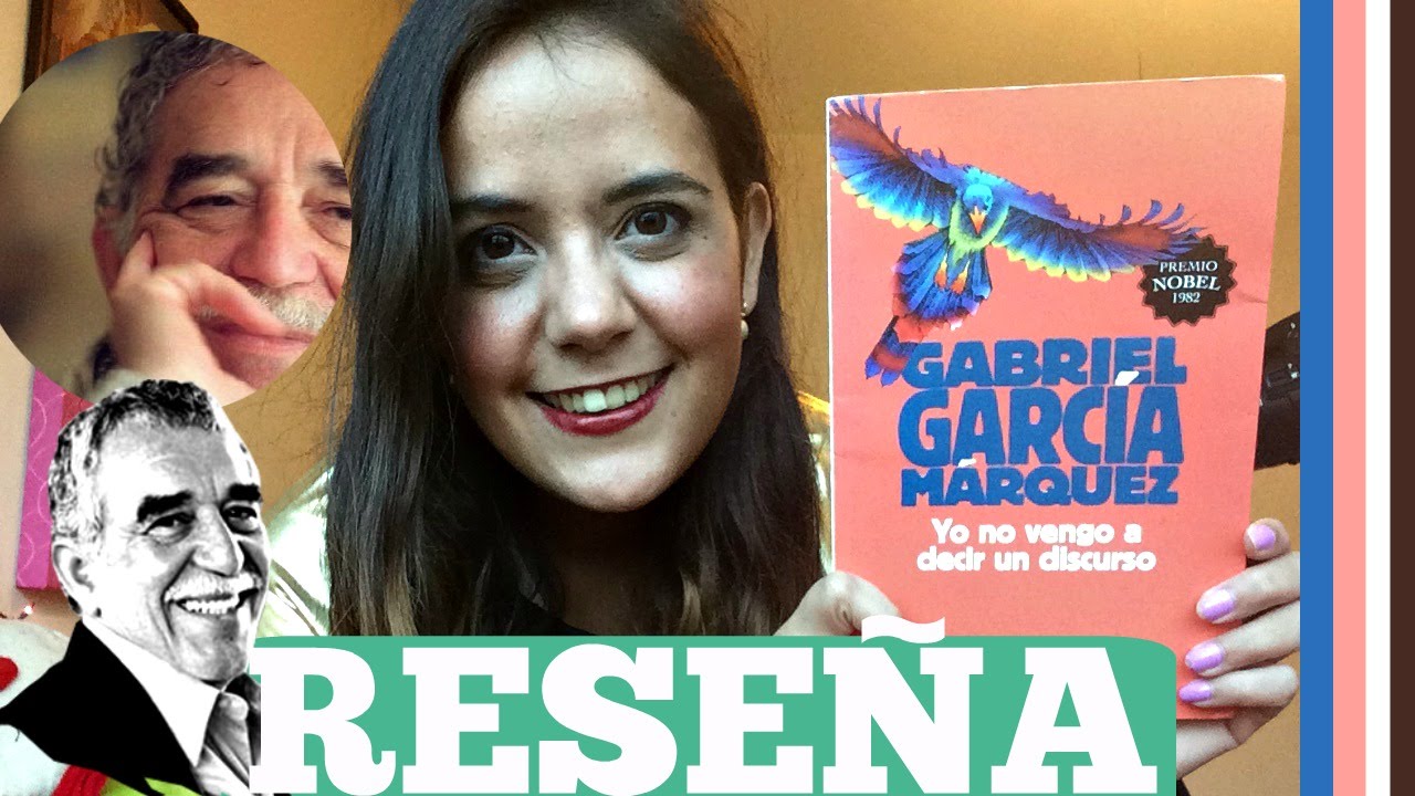 YO NO VENGO A DECIR UN DISCURSO | GABRIEL GARCÍA MÁRQUEZ - YouTube