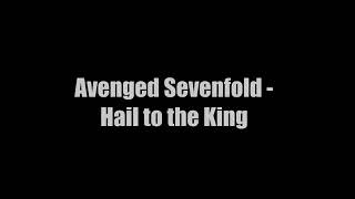 Avenged Sevenfold - Hail to the King (Lyrics)