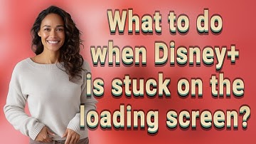 What to do when Disney+ is stuck on the loading screen?