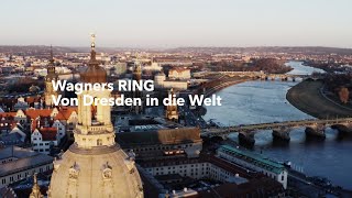 Wagner RING: Von Dresden in die Welt