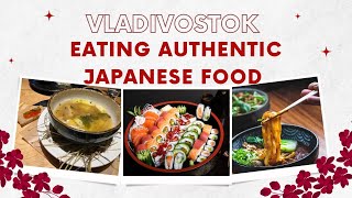 Vladivostok || City Tour || Authentic Japanese Ramen Bowl || RED CAVIAR || RUSSIA || Far East