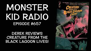 Monster Kid Radio #657 - Creature from the Black Lagoon Lives! Review