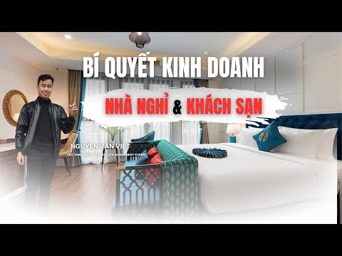 KINH NGHIỆM KINH DOANH ĐẦU TƯ NHÀ NGHỈ I KHÁCH SẠN